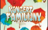 Koncert Familijny