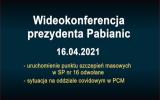 Wideokonferencja prezydenta Pabianic 2021-04-16